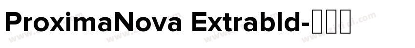 ProximaNova Extrabld字体转换